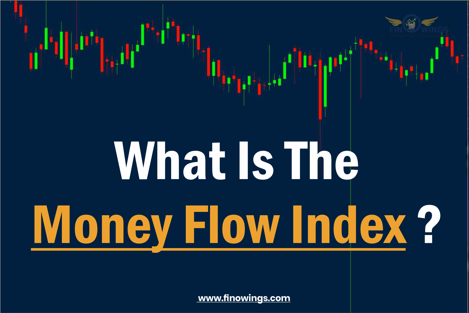 Everything you must know about the money flow index